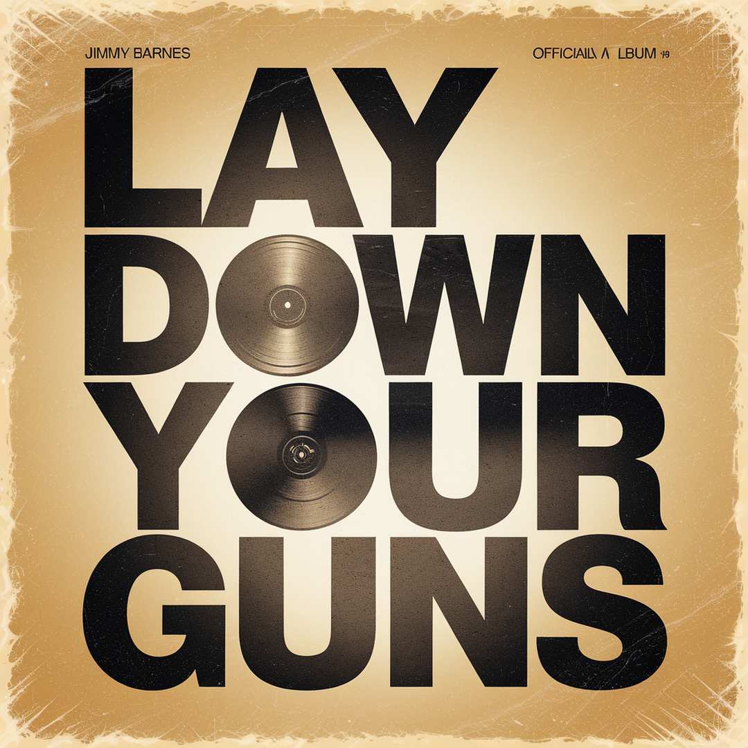 Jimmy Barnes - Lay Down Your Guns