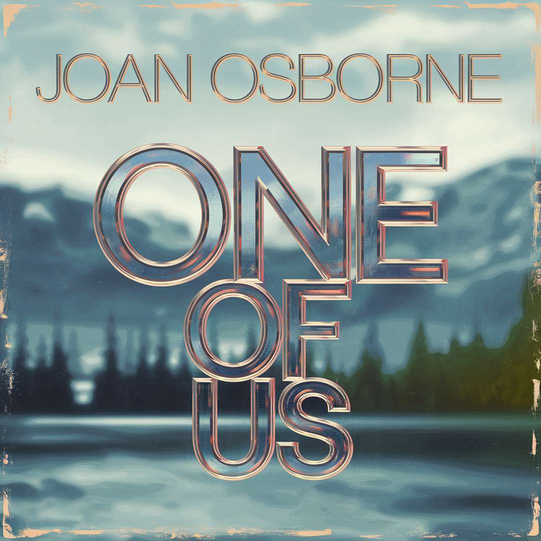 Joan Osborne - One Of Us