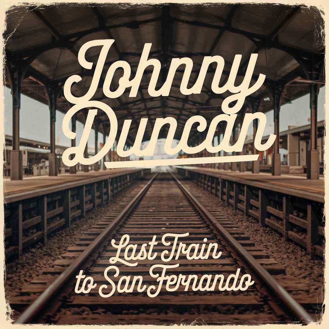 Johnny Duncan & His Blue Grass Boys - Last Train To San Fernando