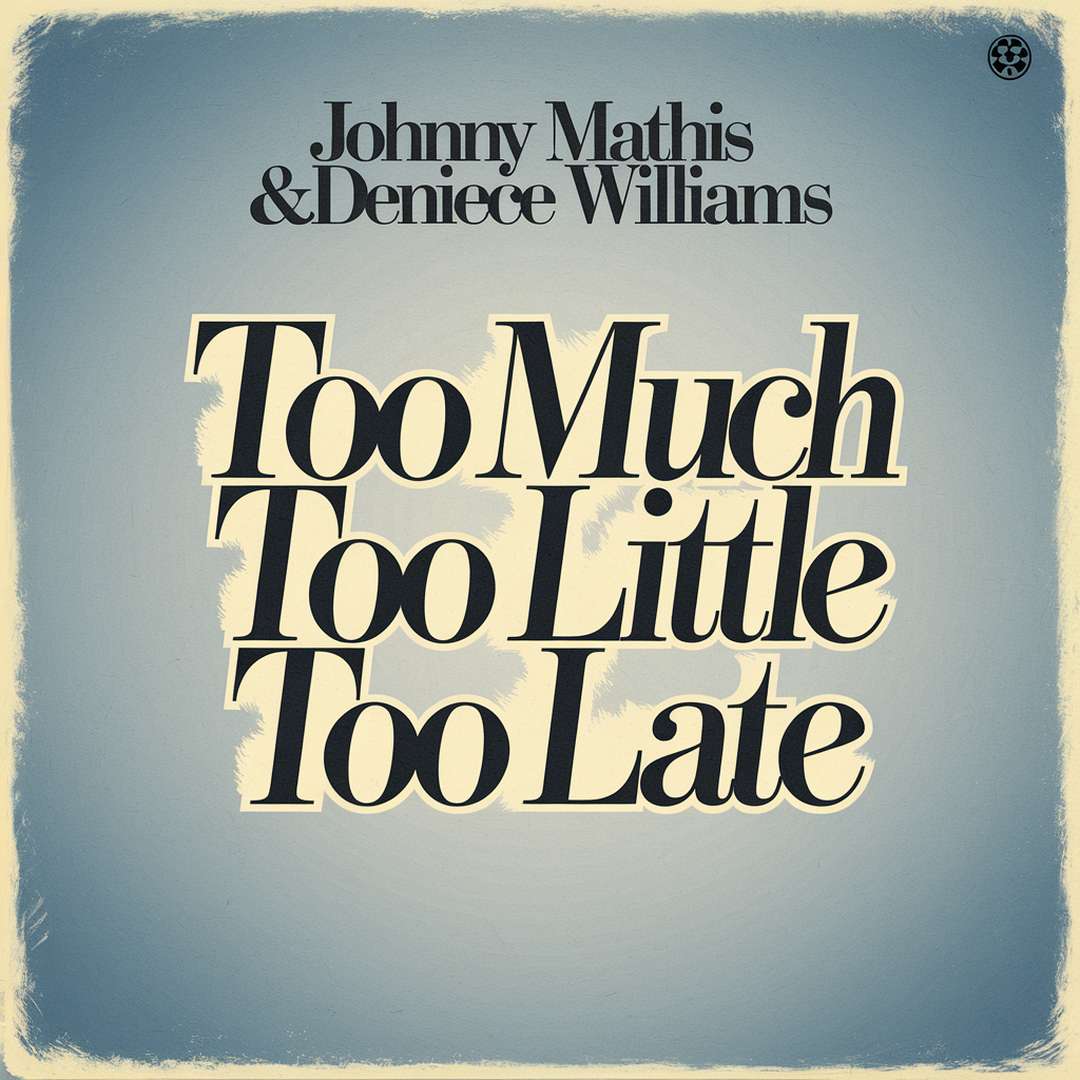 Johnny Mathis - Too Much Too Little Too Late