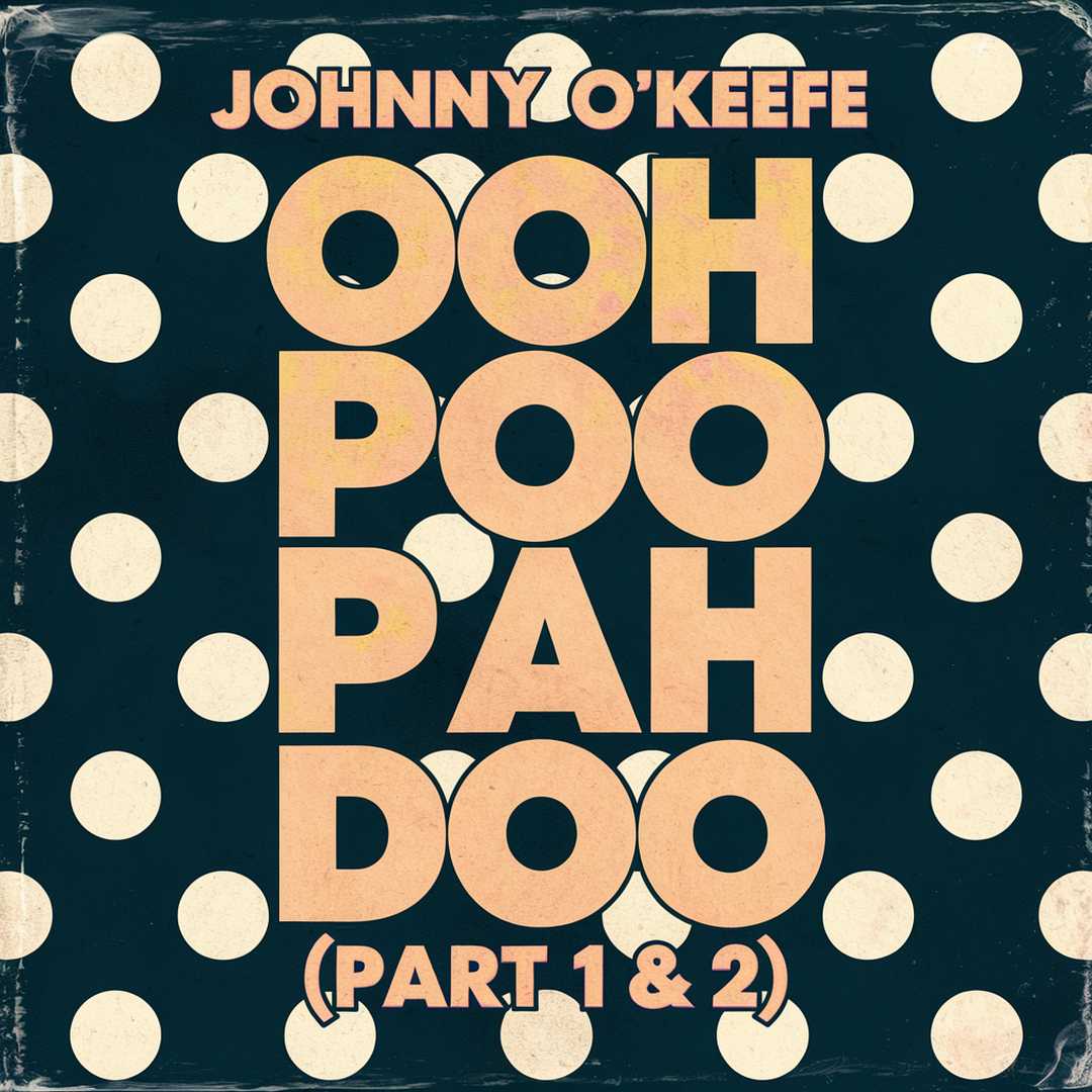 Johnny O'Keefe - Ooh Poo Pah Doo (Part 1 & 2)