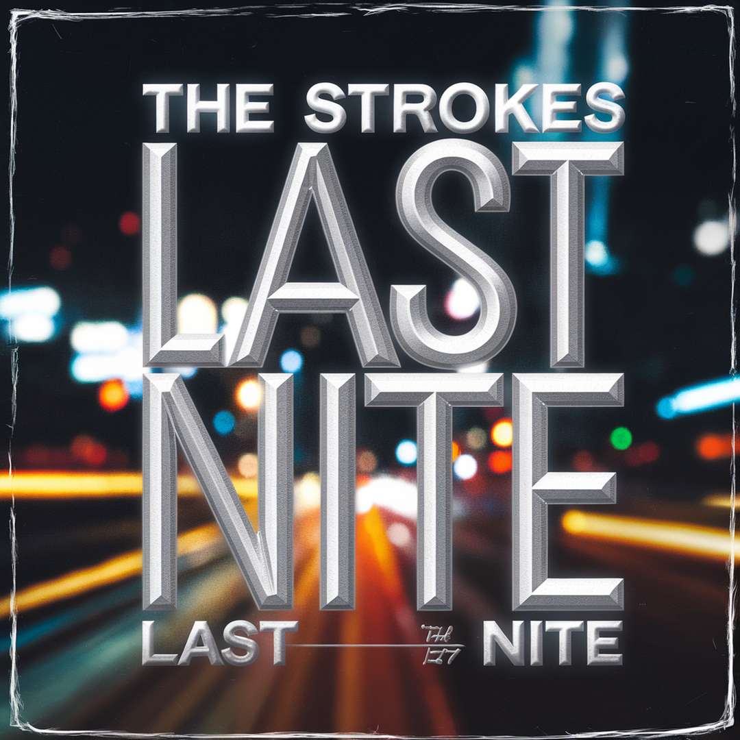 The Strokes - Last Nite