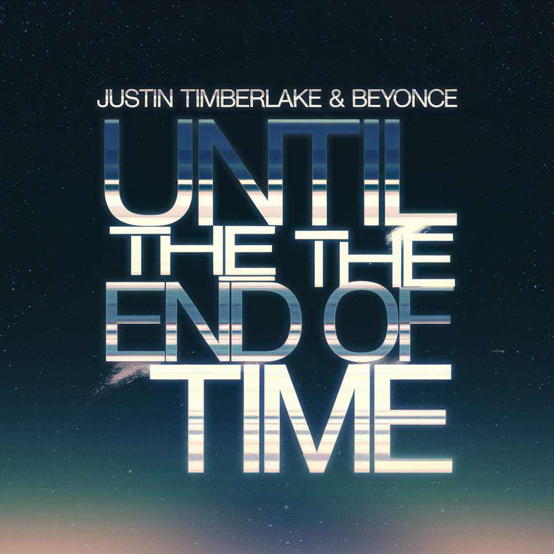 Justin Timberlake - Until The End Of Time