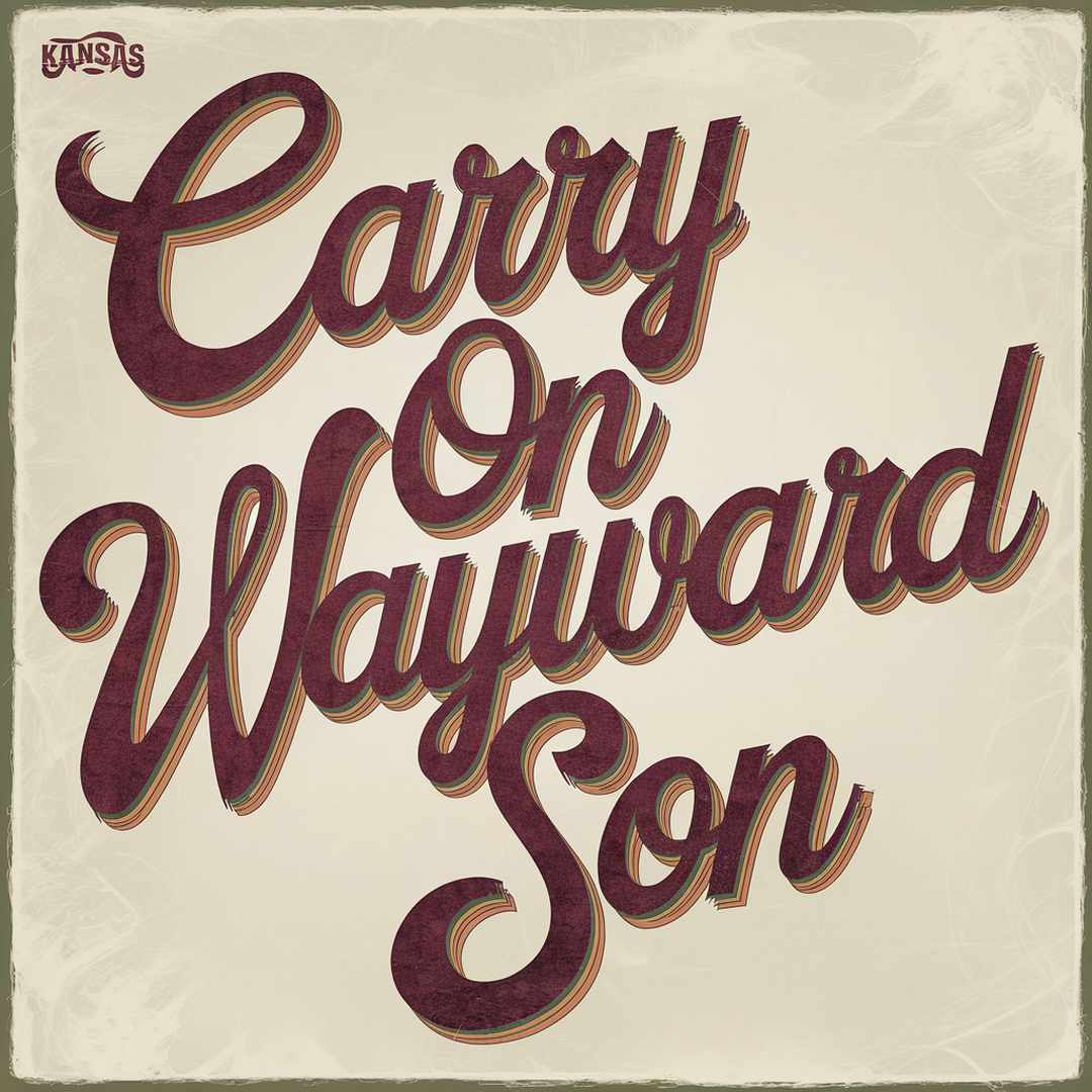 Kansas - Carry On Wayward Son