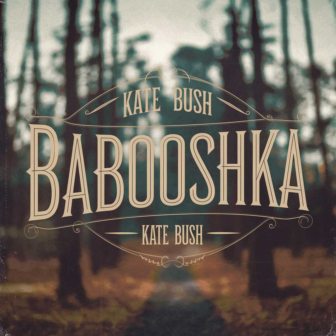Kate Bush - Babooshka