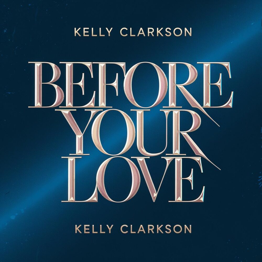 Kelly Clarkson - Before Your Love