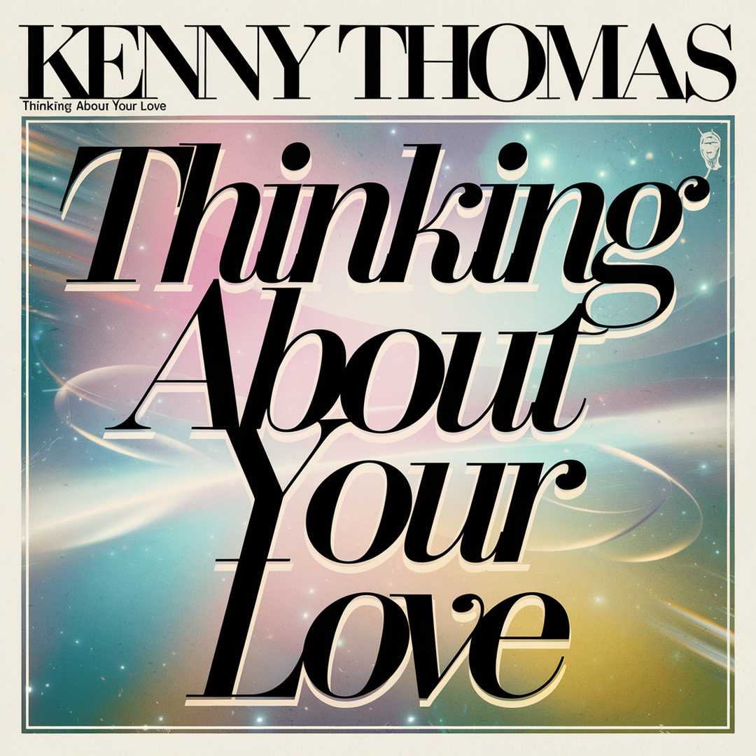Kenny Thomas - Thinking About Your Love
