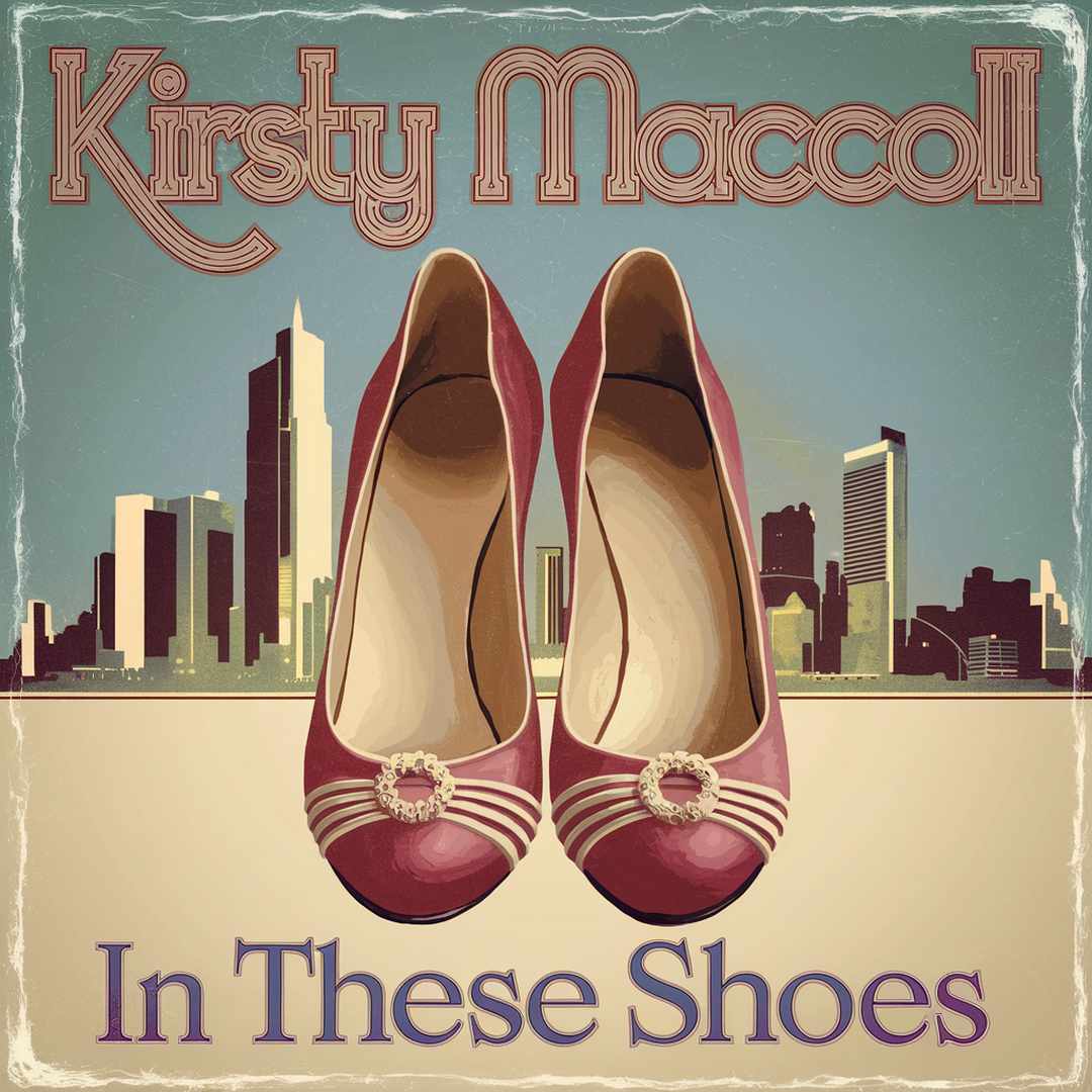 Kirsty MacColl - In These Shoes