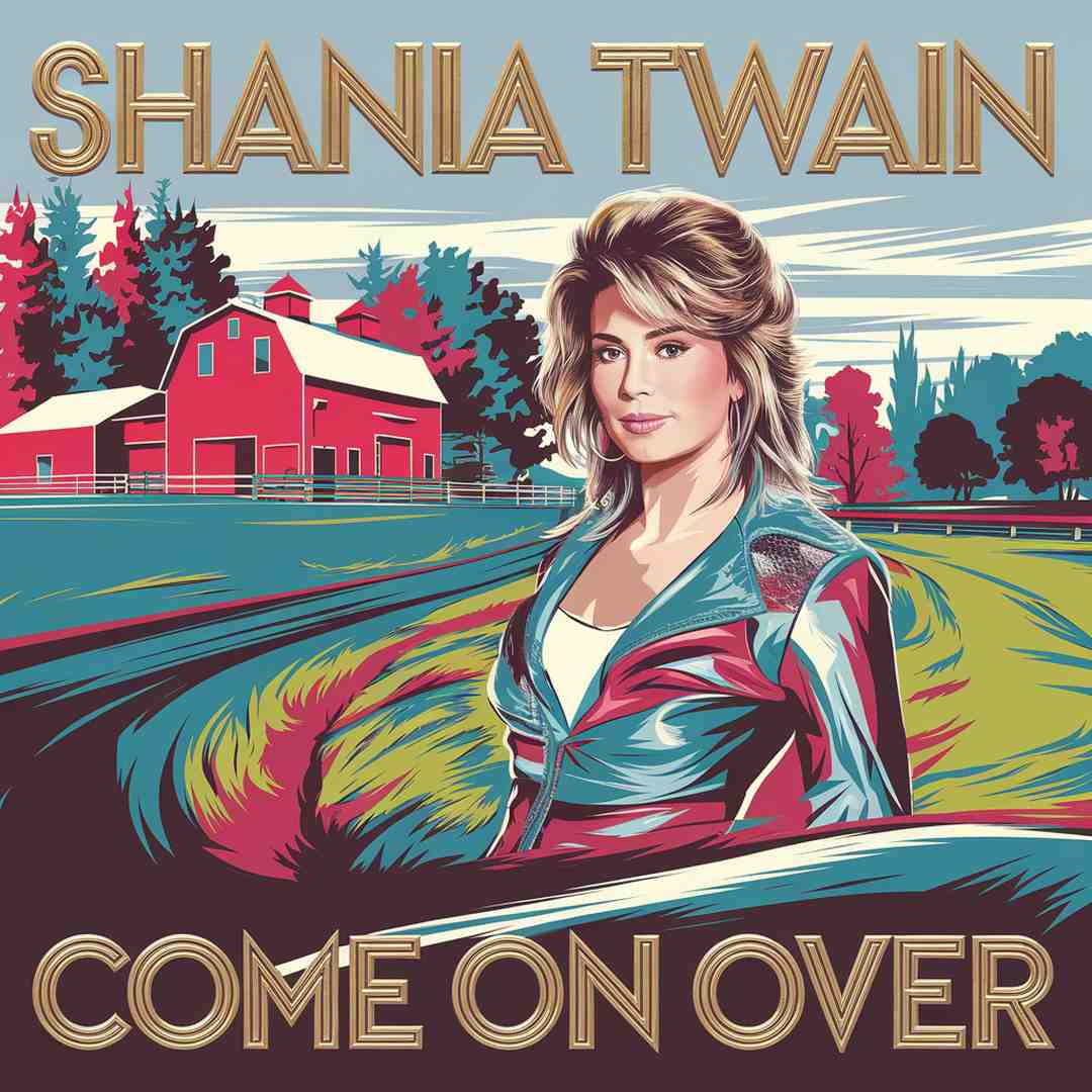 Shania Twain - Come On Over