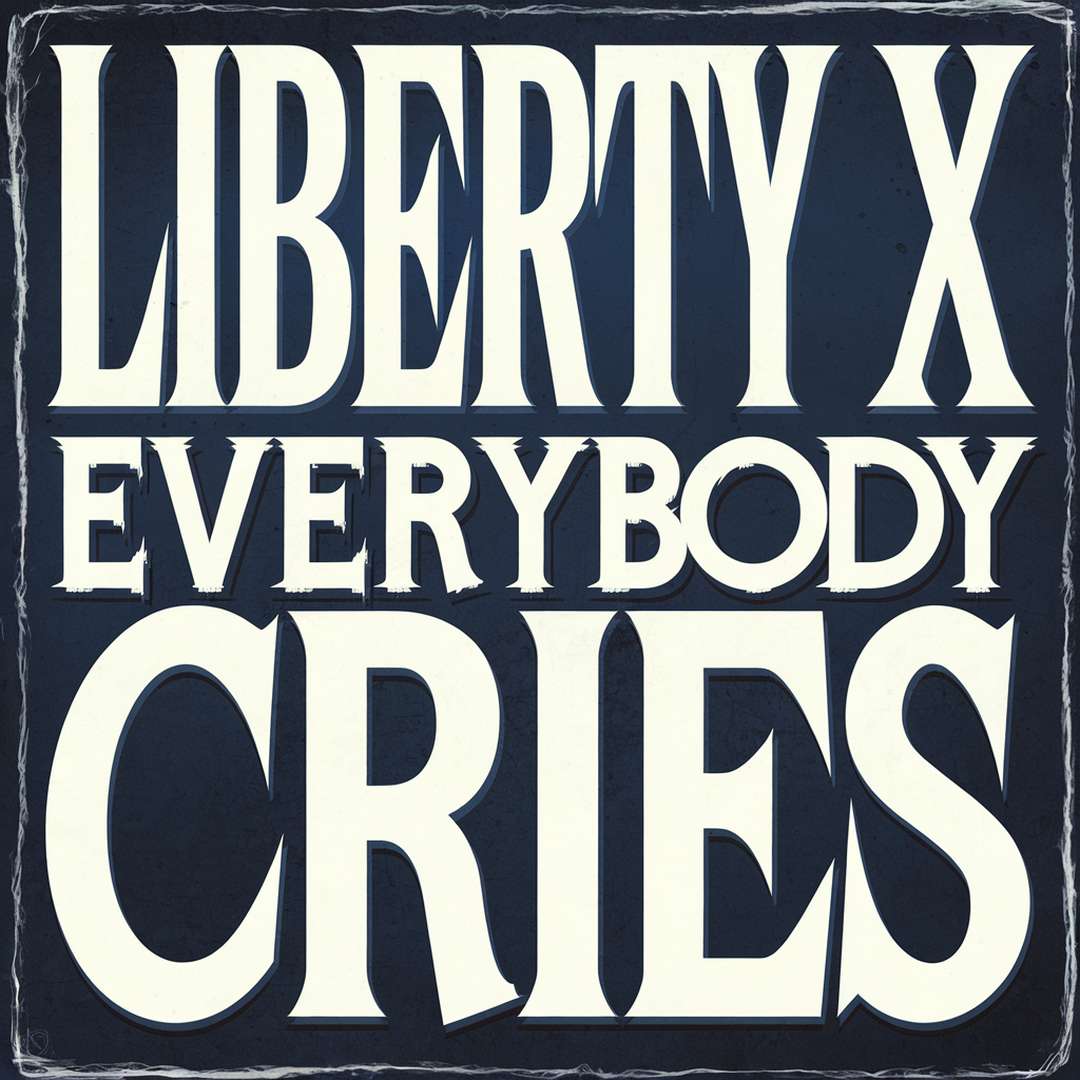Liberty X - Everybody Cries