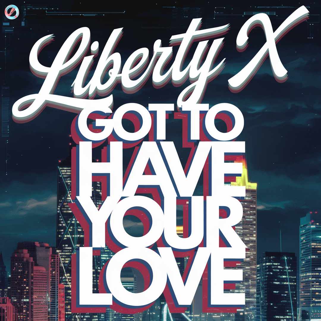 Liberty X - Got To Have Your Love