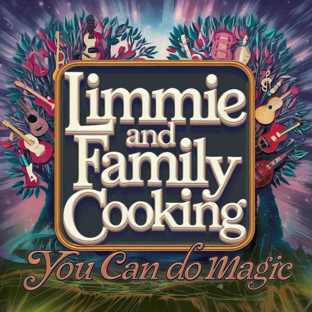 Limmie & Family Cookin' - You Can Do Magic