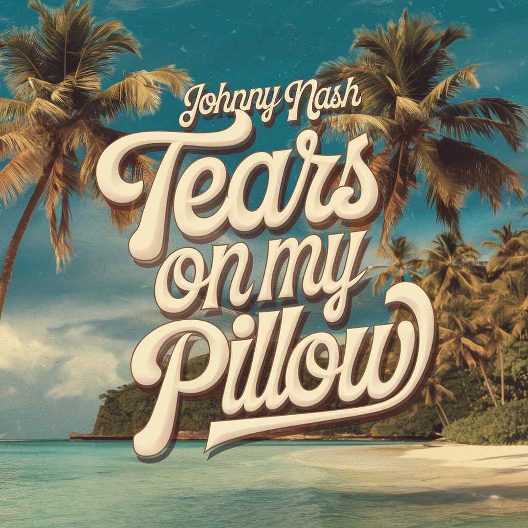 Johnny Nash - Tears On My Pillow