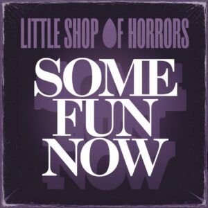 SF1104753 – Little Shop Of Horrors – Some Fun Now