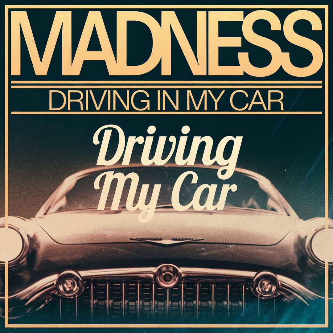 Madness - Driving In My Car