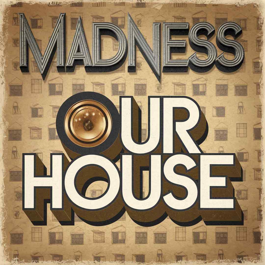 Madness - Our House