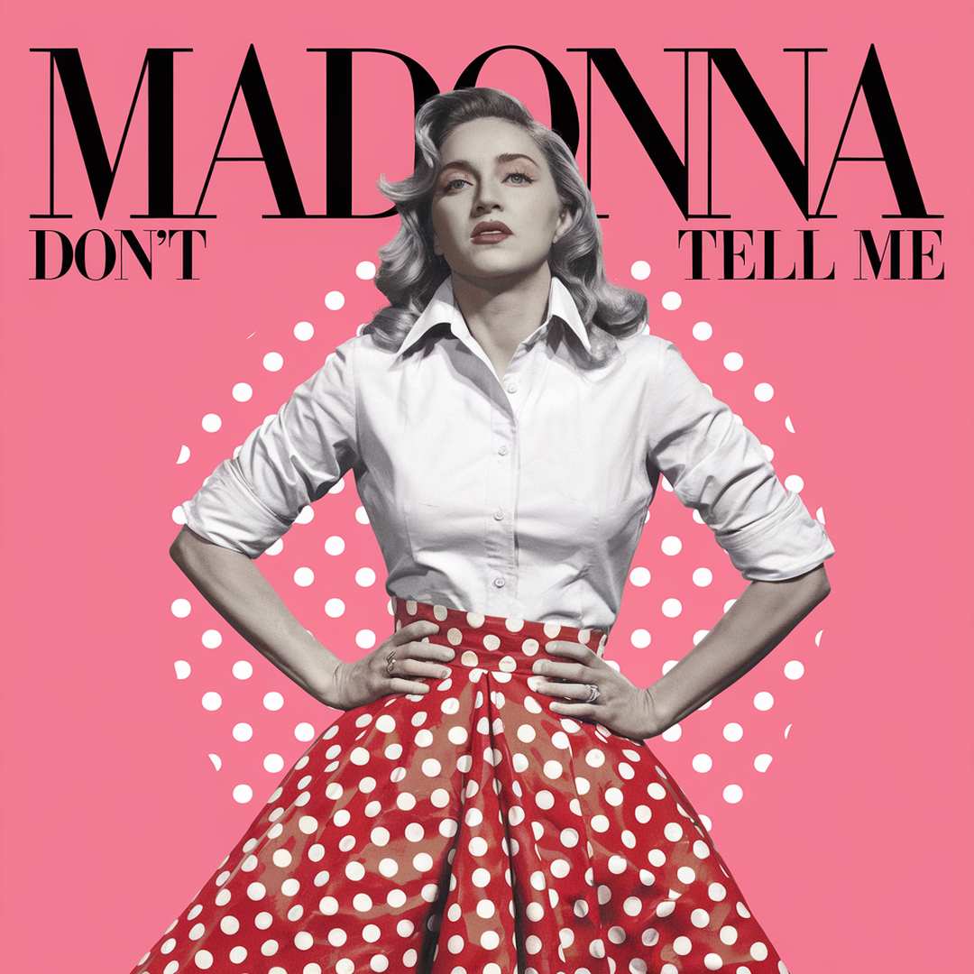 Madonna - Don't Tell Me