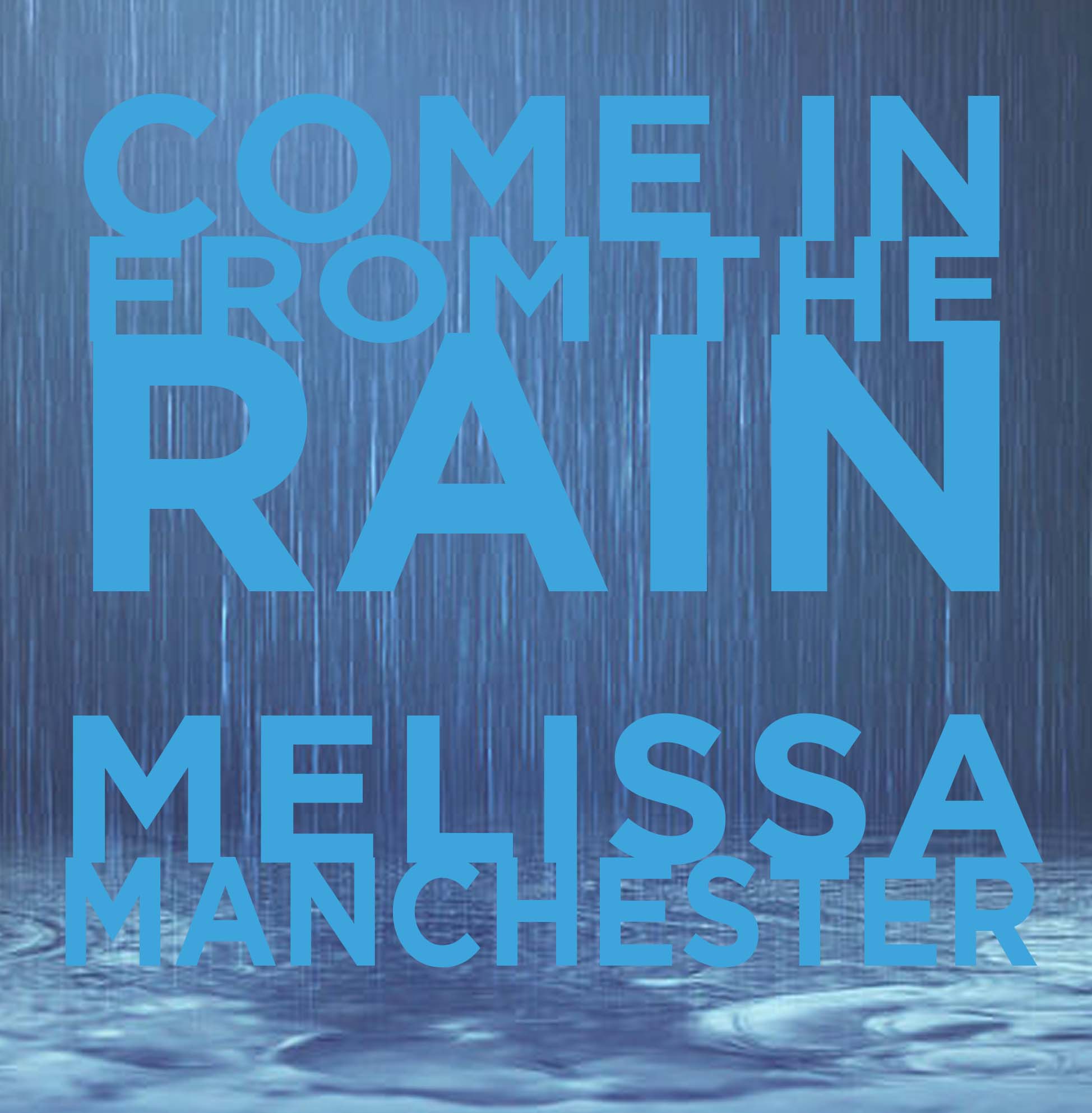 Melissa Manchester - Come In From The Rain