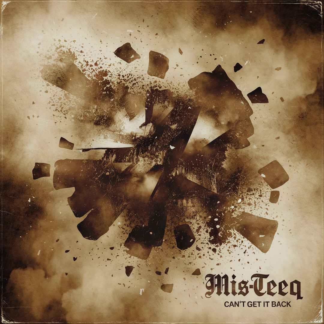 Mis-Teeq - Can't Get It Back