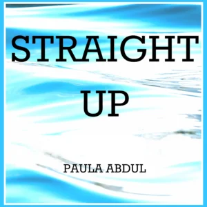 SF1105900-Paula-Abdul-Straight-Up_NEW
