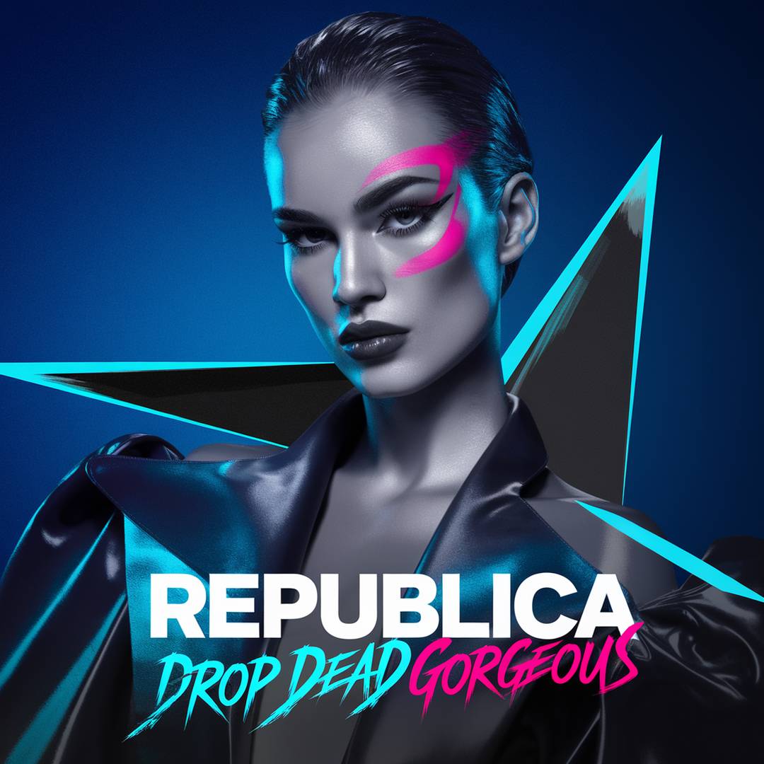Republica - Drop Dead Gorgeous
