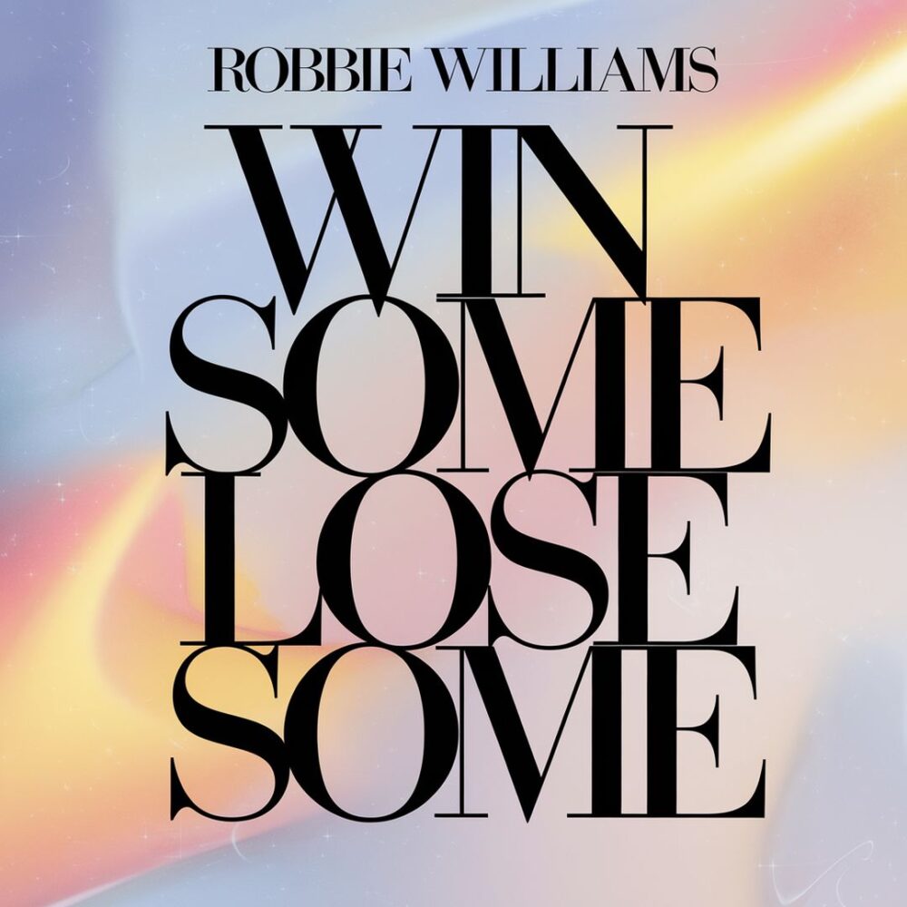 Robbie Williams - Win Some Lose Some