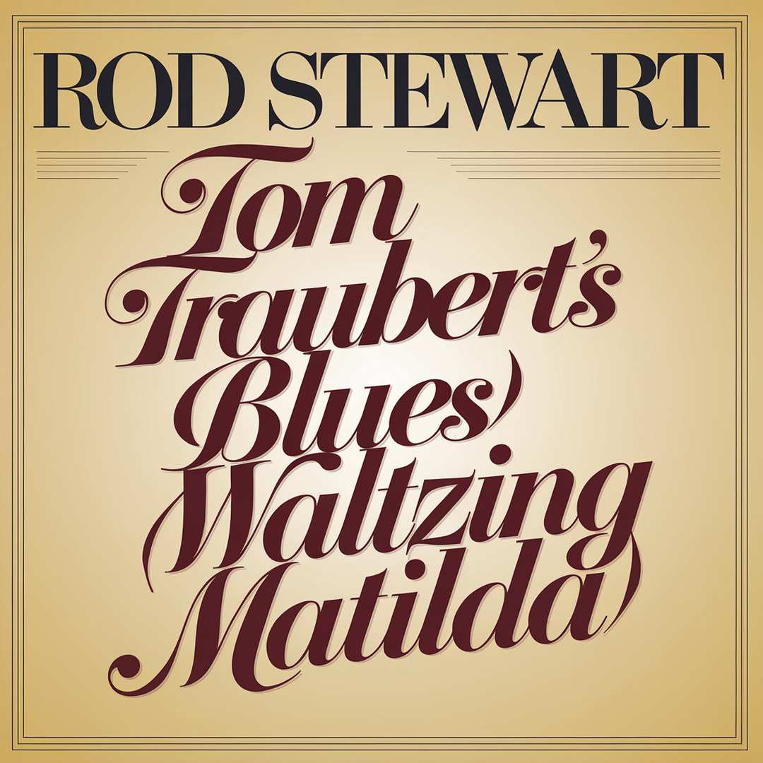 Rod Stewart - Tom Trauberts Blues (Waltzing Matilda)