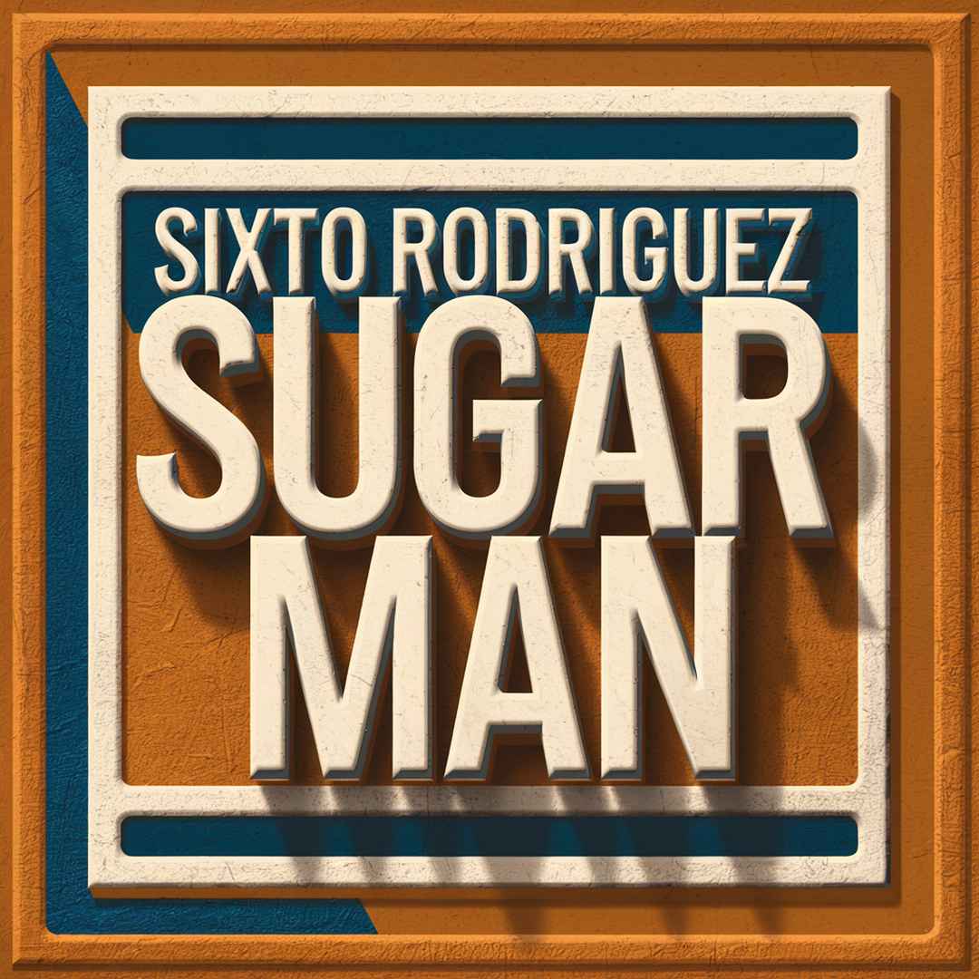 Sixto Rodriguez - Sugar Man