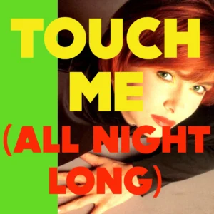 SF1106619-Touch-Me-_All-Night-Long_-Cathy-Dennis