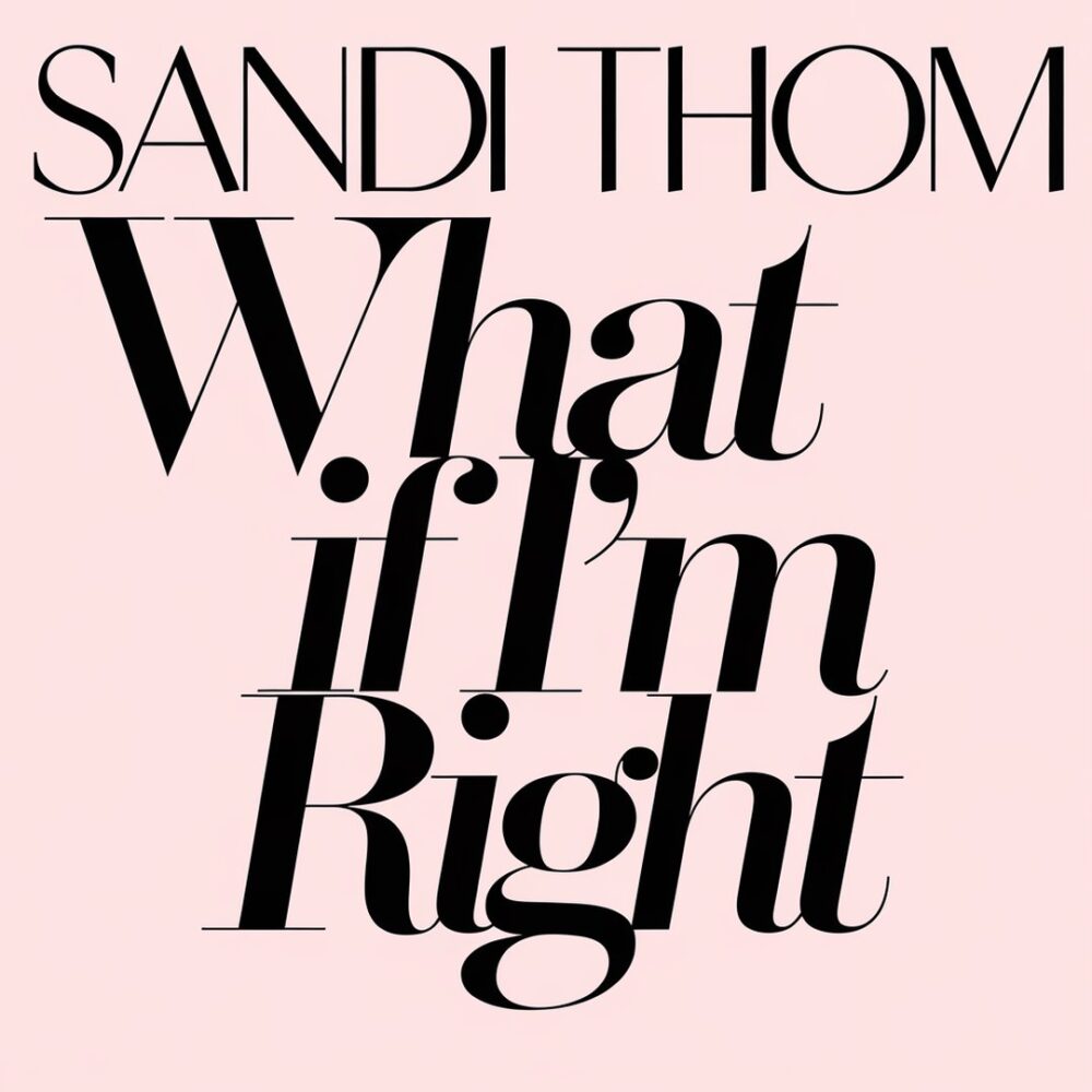 Sandi Thom - What If I'm Right