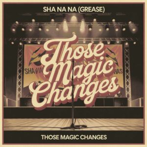 SF1106777 – Sha Na Na – Those Magic Changes (Grease)