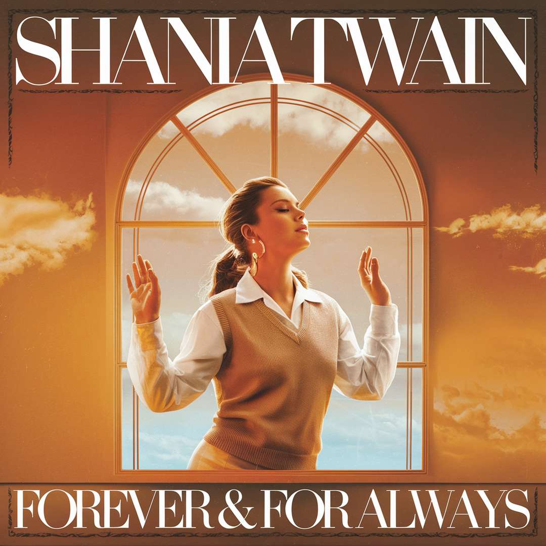 Shania Twain - Forever & For Always