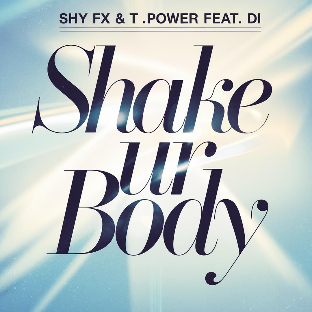 Shy FX & T.Power - Shake Ur Body