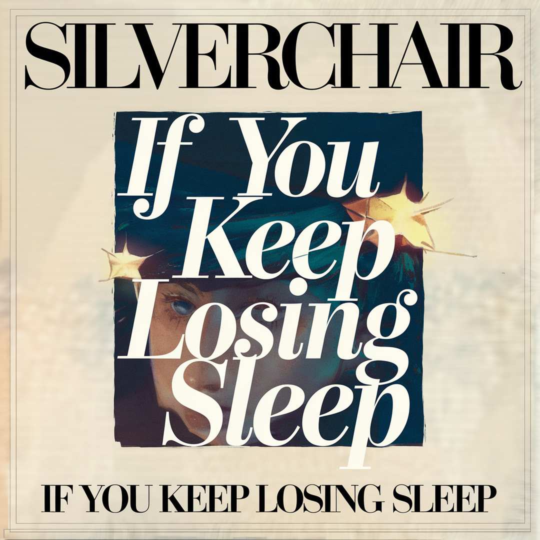 Silverchair - If You Keep Losing Sleep