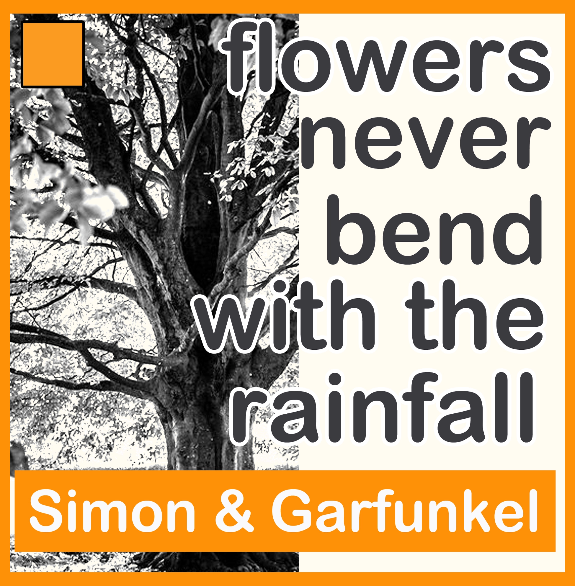 Simon & Garfunkel - Flowers Never Bend with The Rainfall
