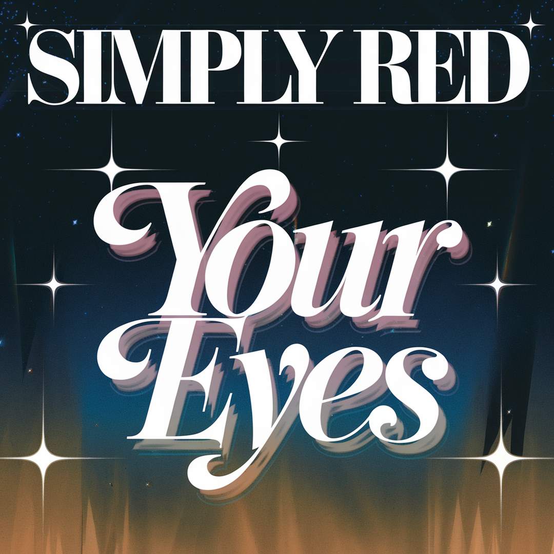 Simply Red - Your Eyes