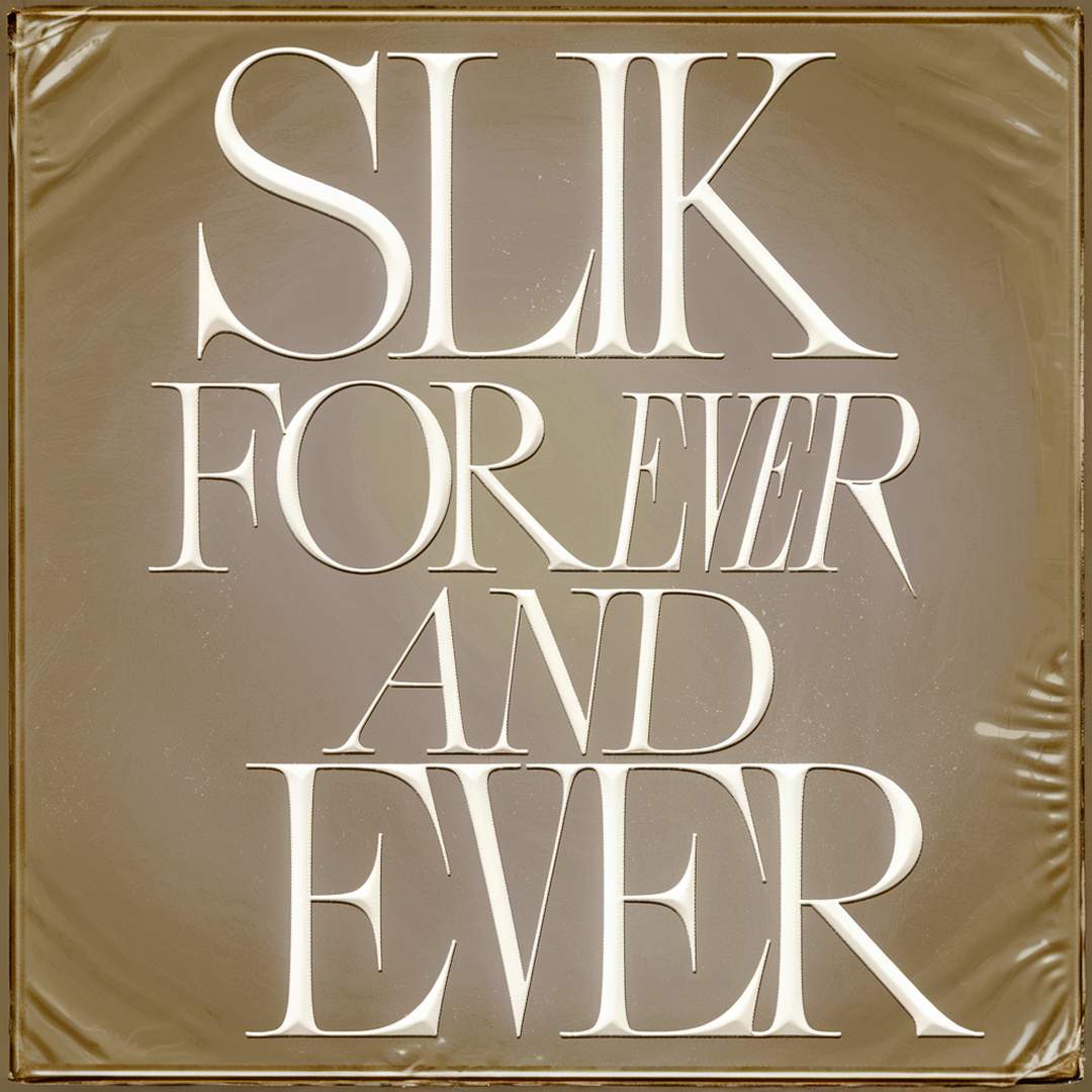 Slik - For Ever And Ever
