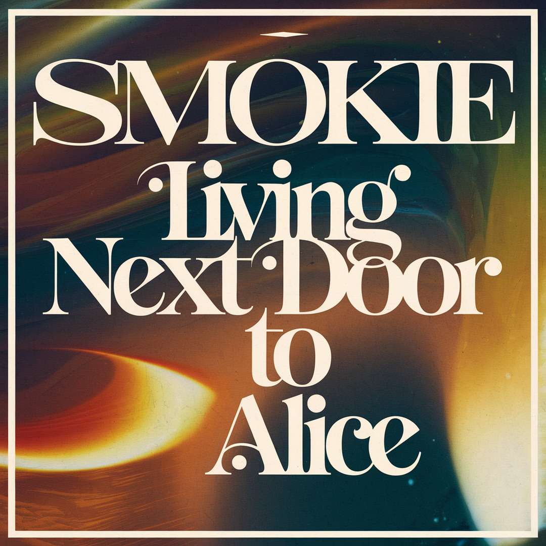 Smokie - Living Next Door To Alice