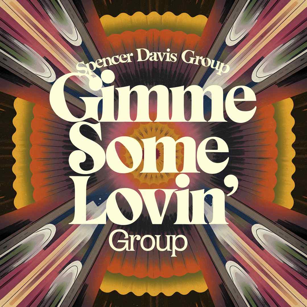 Spencer Davis Group - Gimme Some Lovin'