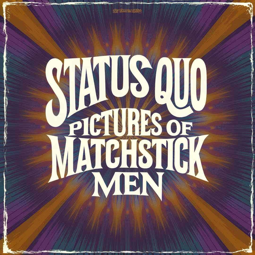 Status Quo - Pictures Of Matchstick Men
