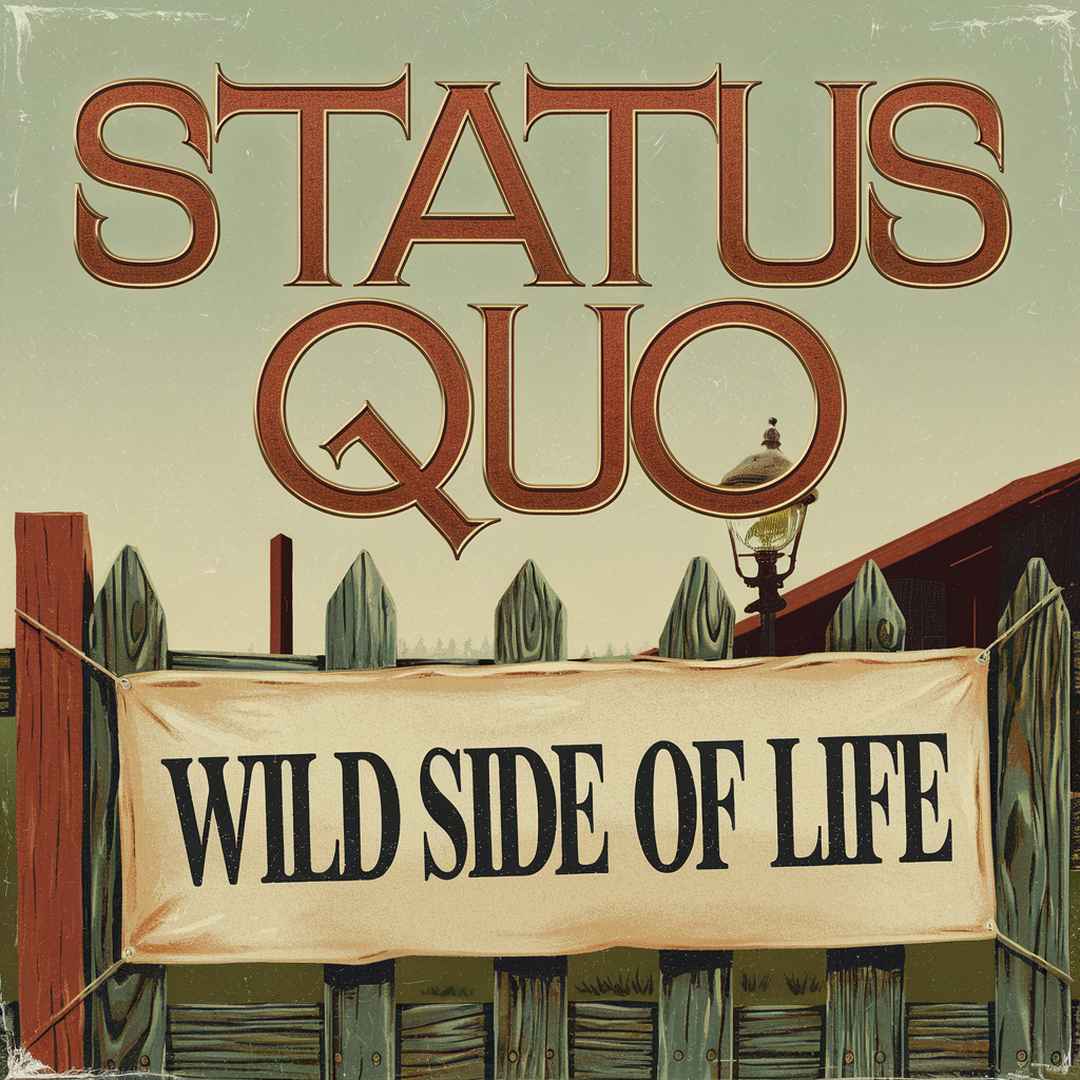 Status Quo - Wild Side Of Life