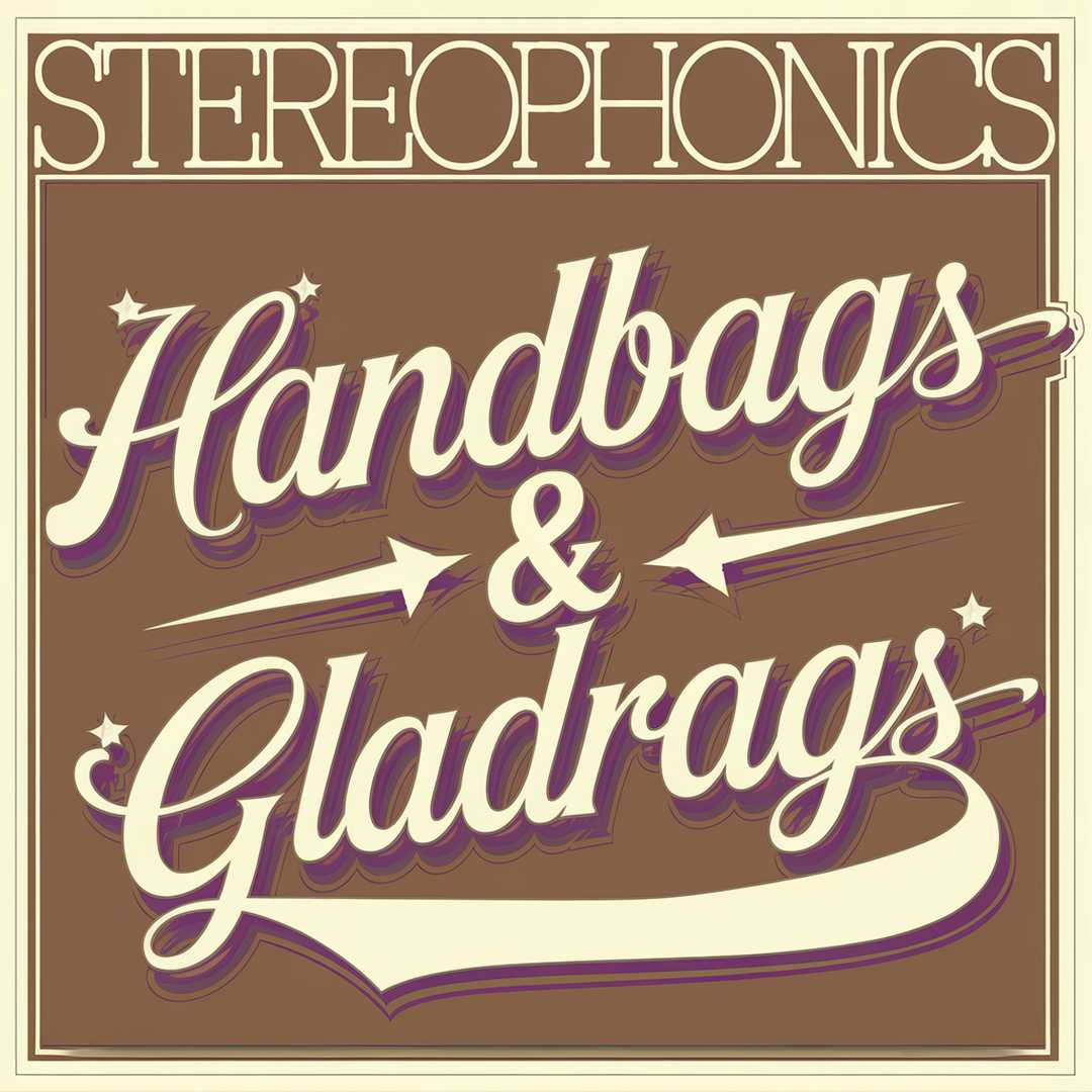 Stereophonics - Handbags & Gladrags