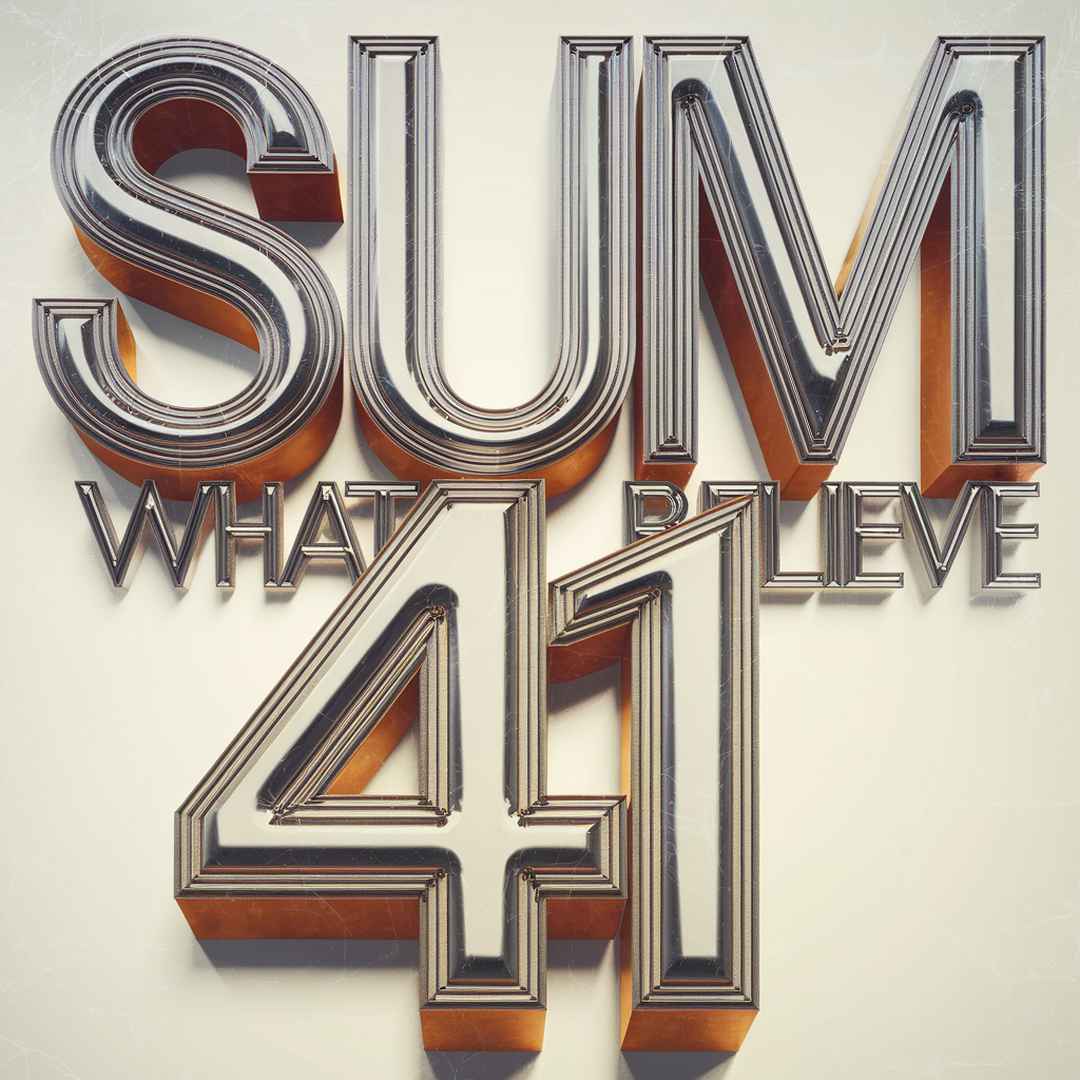 Sum 41 - What I Believe