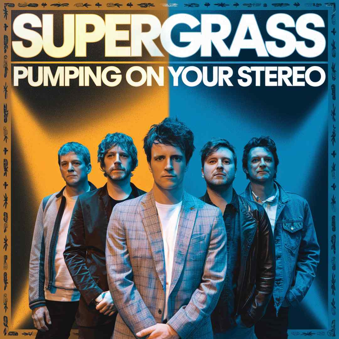 Supergrass - Pumping On Your Stereo