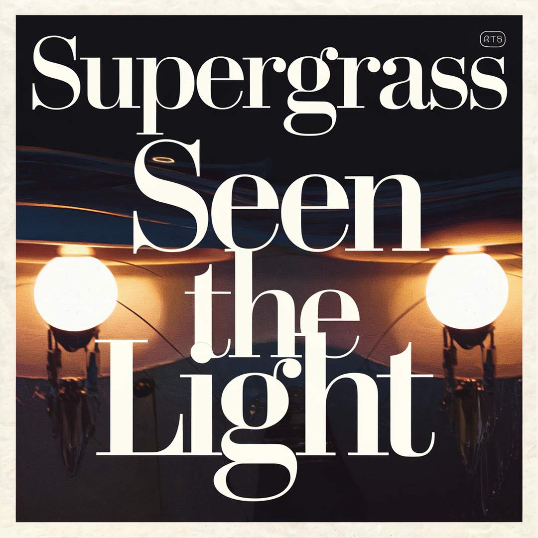 Supergrass - Seen The Light
