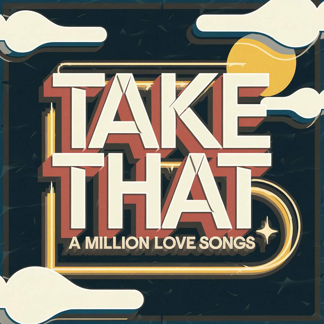 Take That - A Million Love Songs