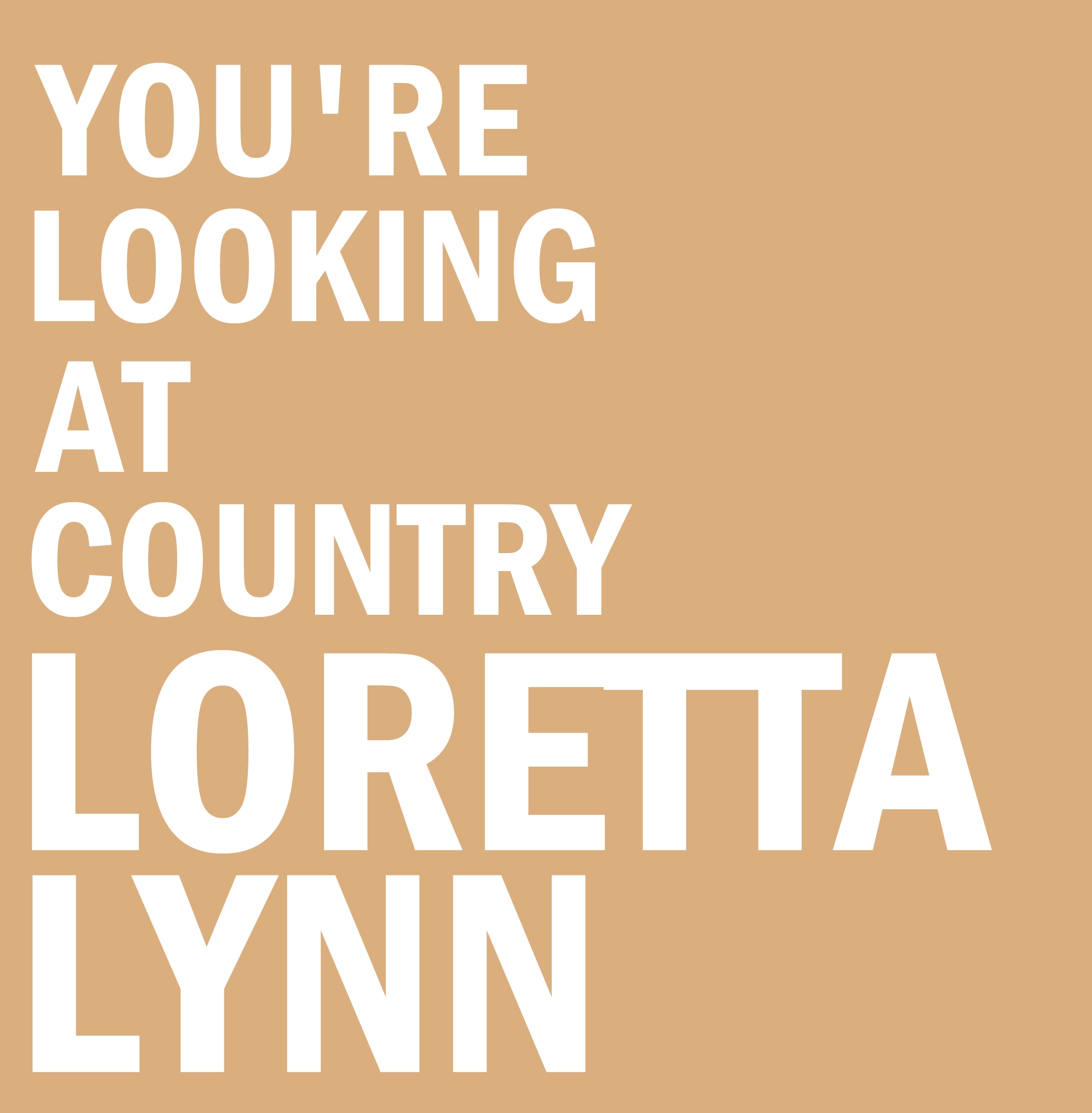 Loretta Lynn - You're Lookin' At Country