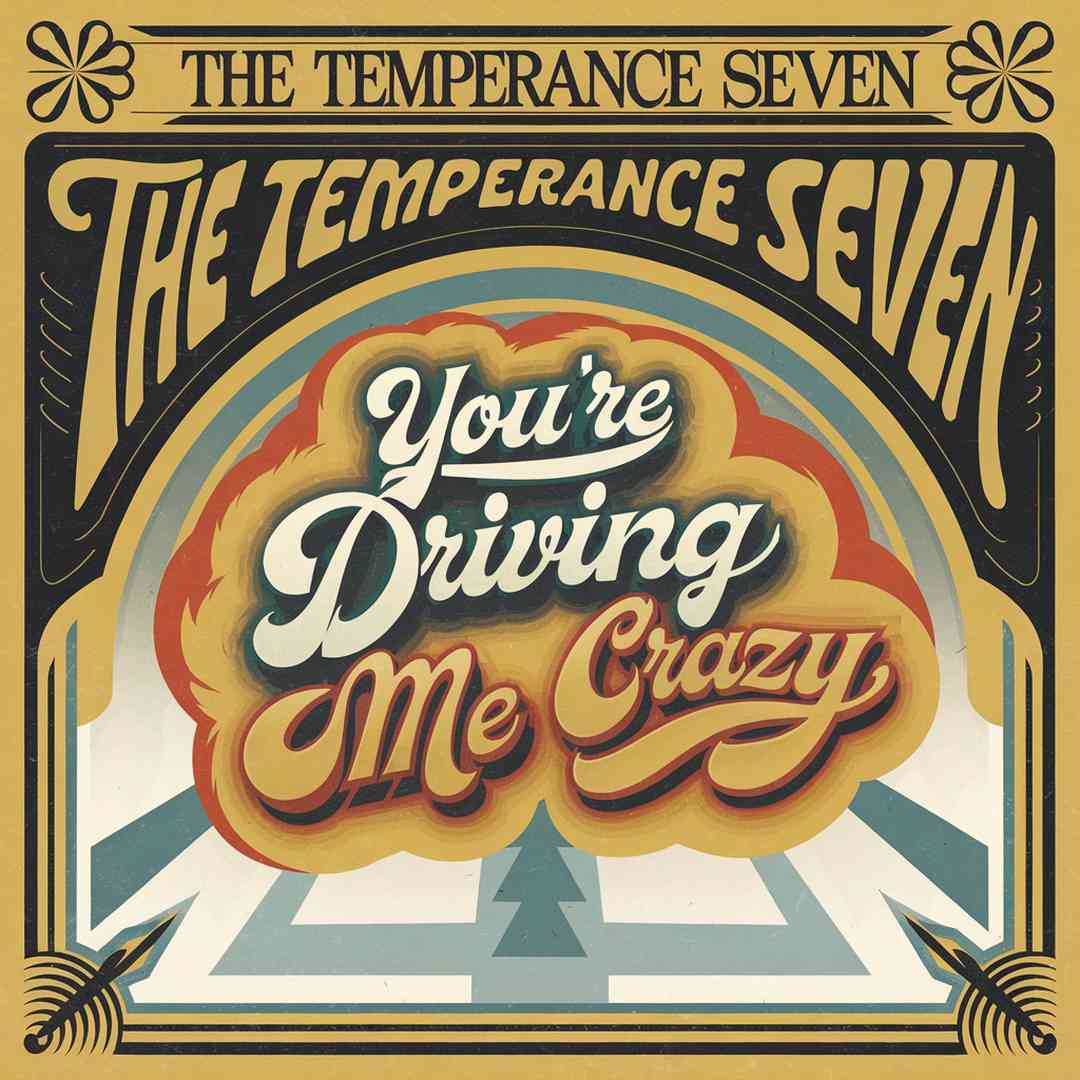 The Temperance Seven - You're Driving Me Crazy