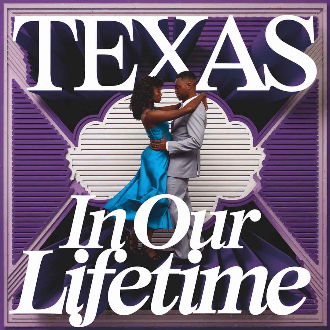 Texas - In Our Lifetime