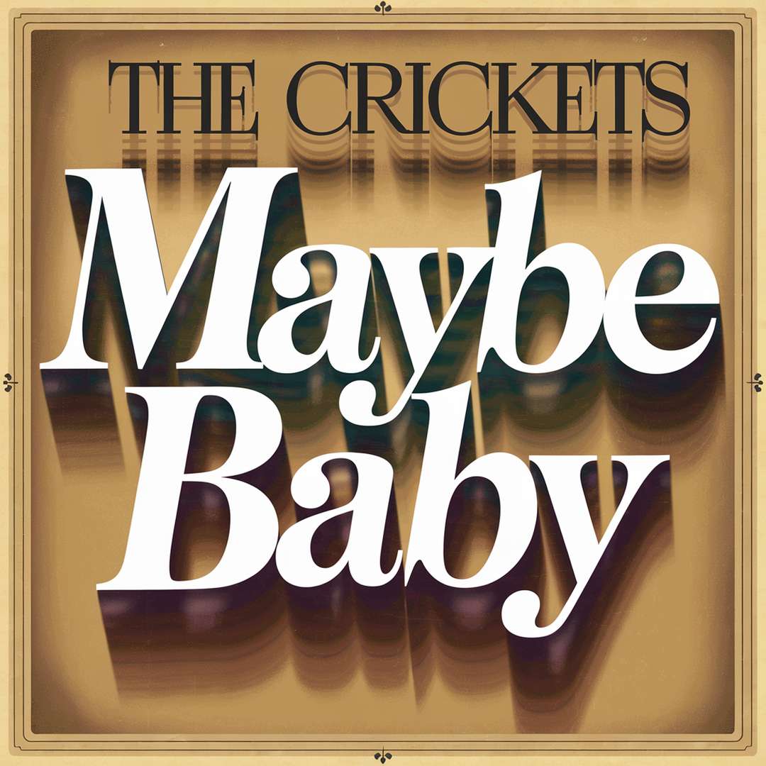The Crickets - Maybe Baby